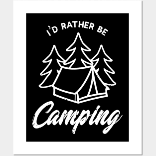 I'd Rather Be Camping Posters and Art